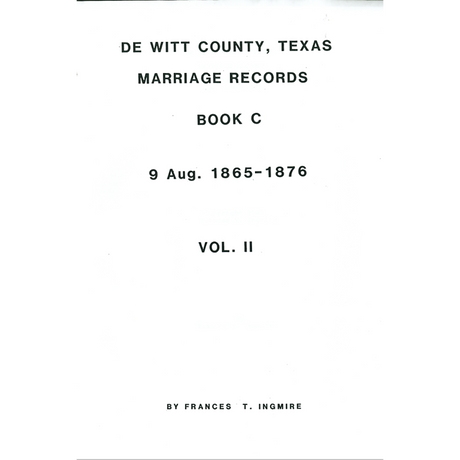 DeWitt County, Texas Marriage Book C 1865-1876