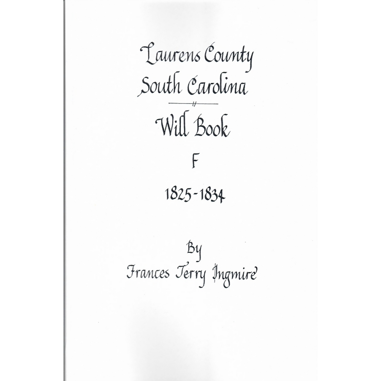 Laurens County, South Carolina Will Book F, 1825-1834