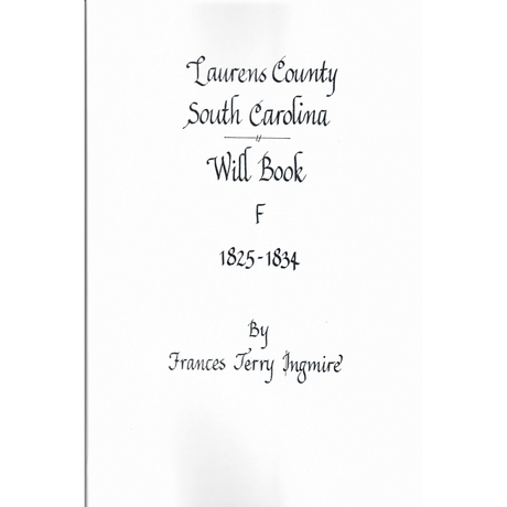 Laurens County, South Carolina Will Book F, 1825-1834