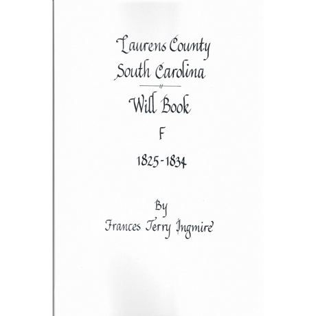 Laurens County, South Carolina Will Book F, 1825-1834