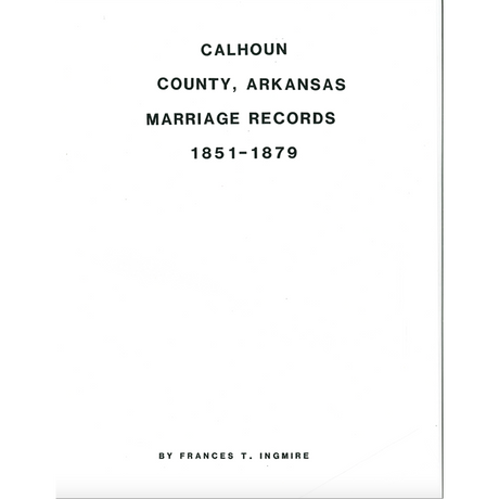 Calhoun County, Arkansas Marriage Records, 1851-1879