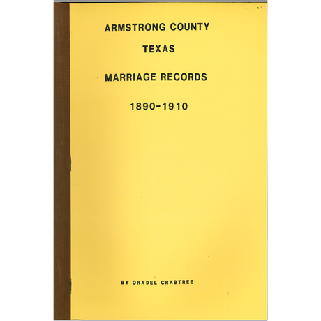 Armstrong County, Texas Marriage Records 1890-1910