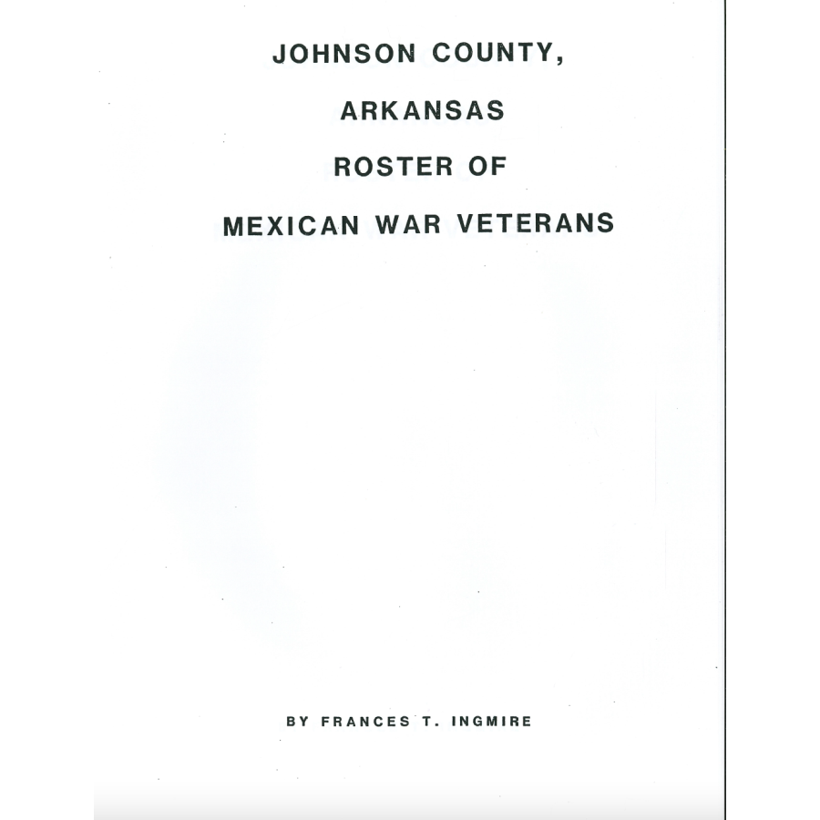Johnson County, Arkansas Roster of Mexican War Veterans