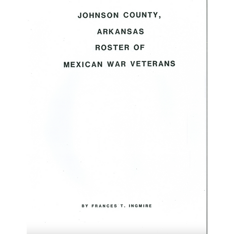 Johnson County, Arkansas Roster of Mexican War Veterans