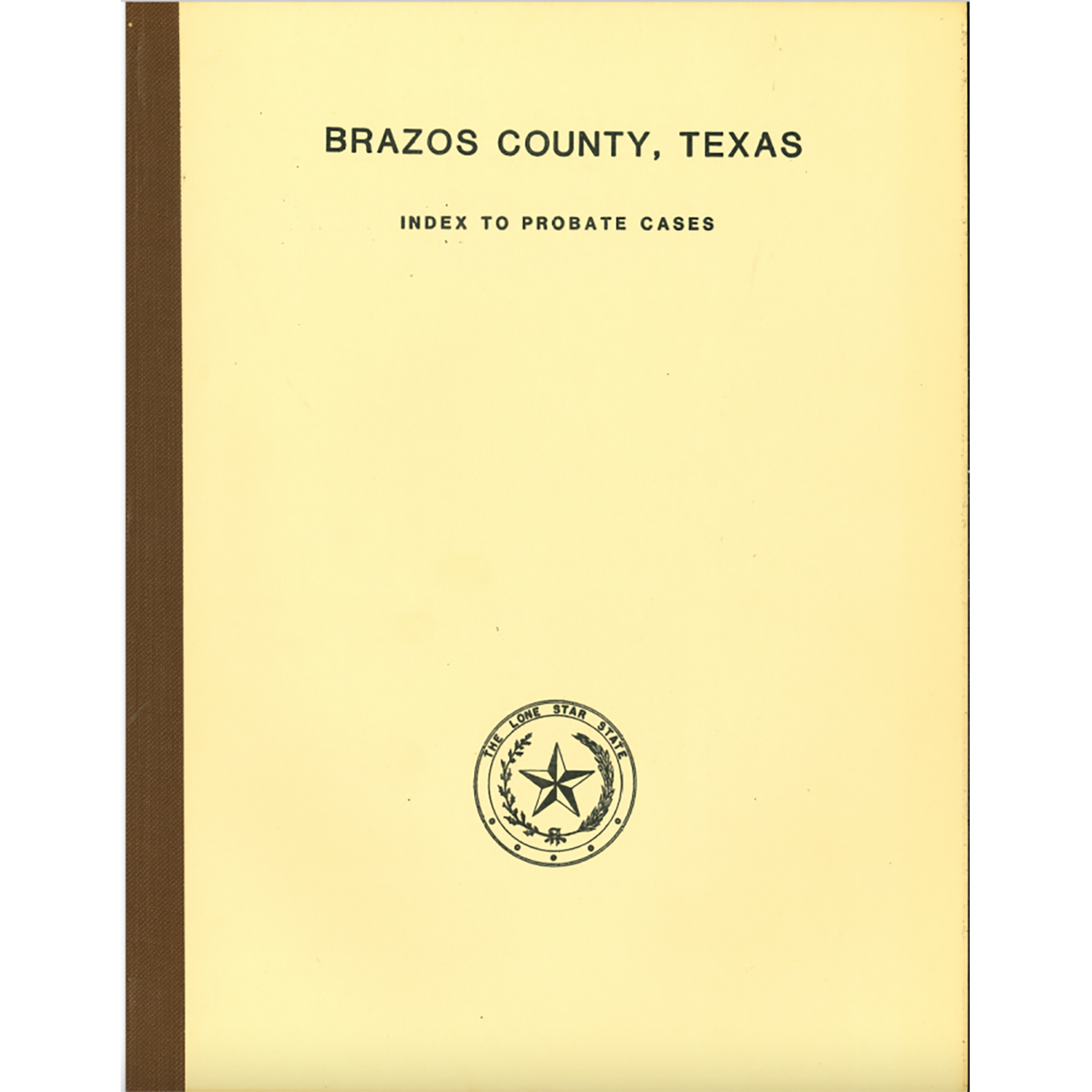 Brazos County, Texas Index to Probate Cases, 1841-1939