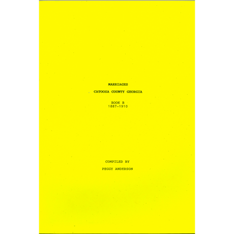 Catoosa County, Georgia Marriage Book "B" 1887-1910