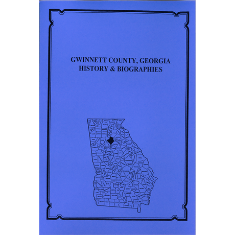 Gwinnett County, Georgia History and Biographies