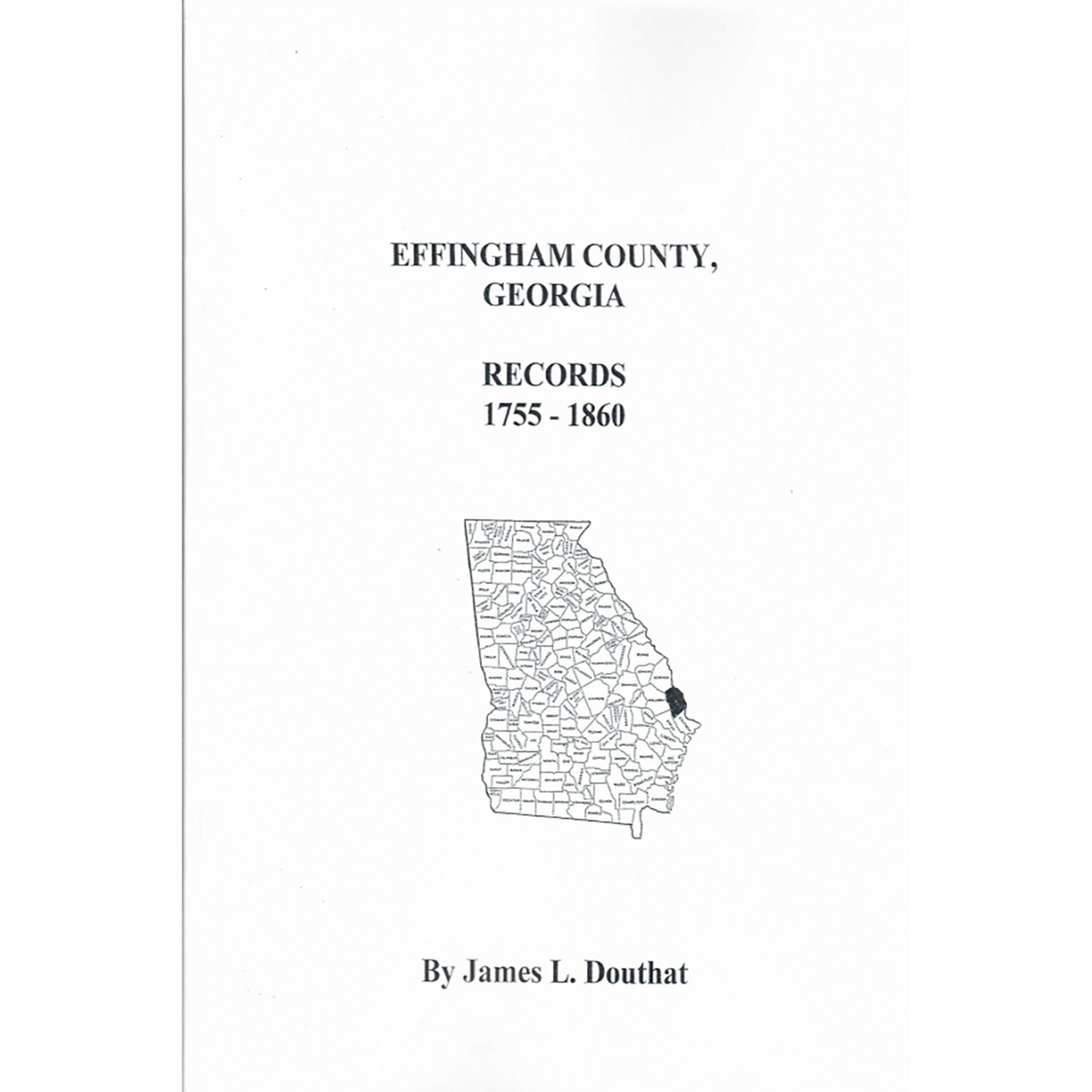 Effingham County, Georgia Records 1755-1860