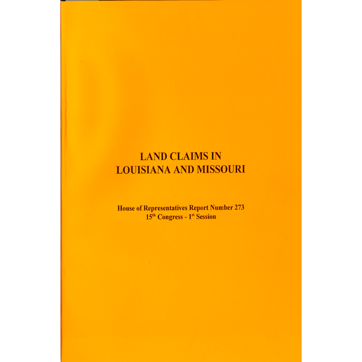 Land Claims in Louisiana and Missouri: 1795-1806