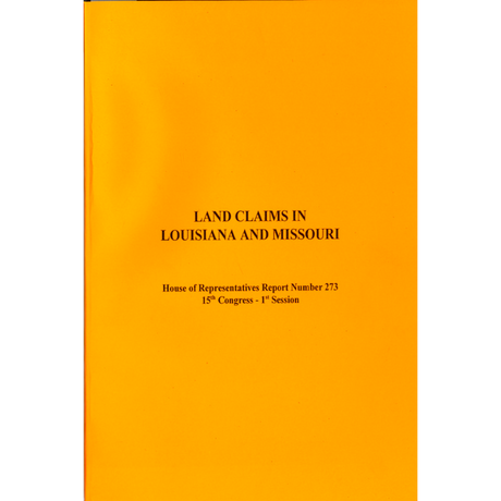 Land Claims in Louisiana and Missouri: 1795-1806