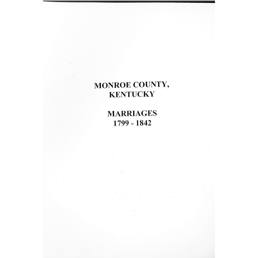 Monroe County, Kentucky Marriages 1799-1842