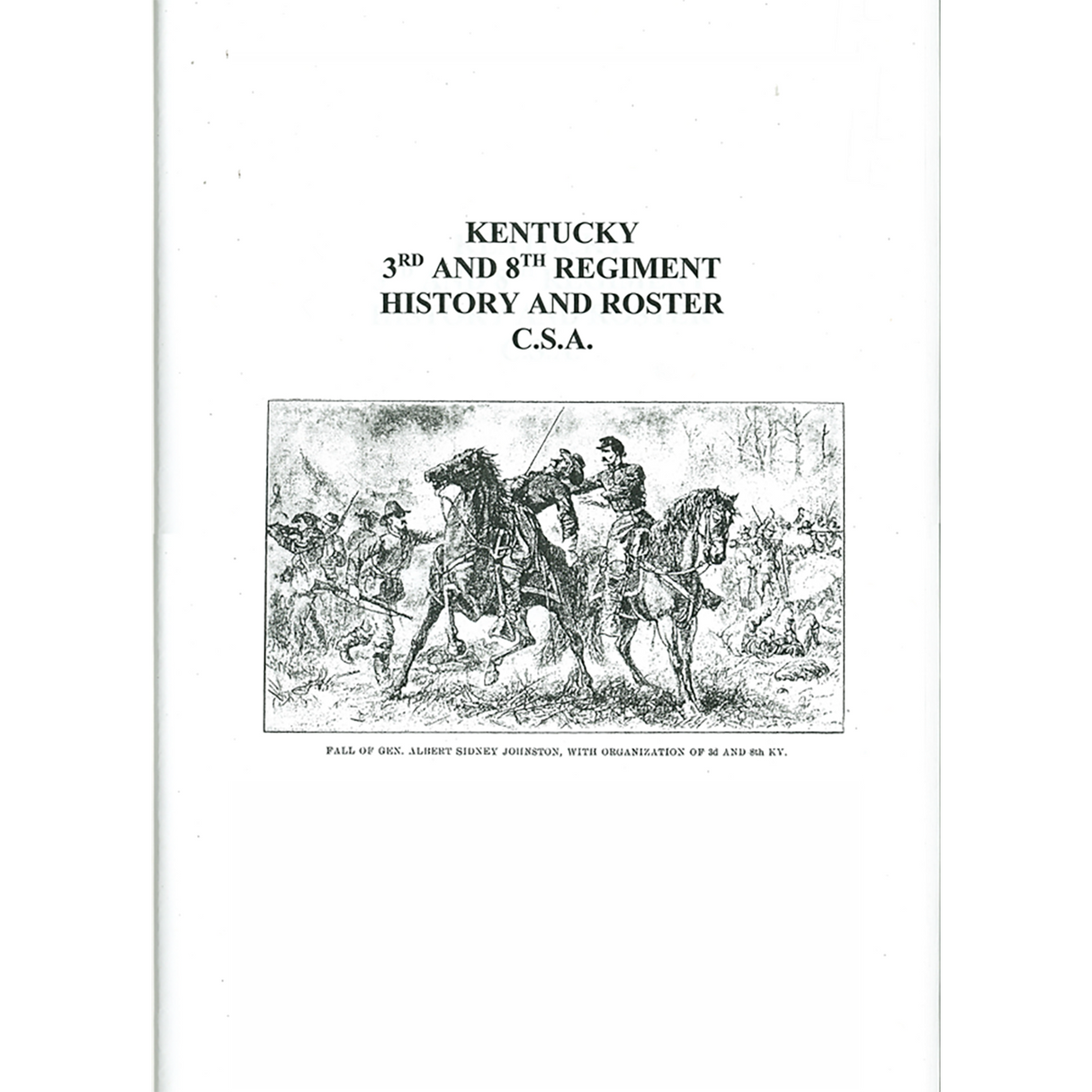 Kentucky 3rd and 8th Regiment History and Roster, C.S.A. [Confederate States Army]