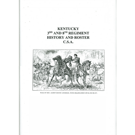 Kentucky 3rd and 8th Regiment History and Roster, C.S.A. [Confederate States Army]