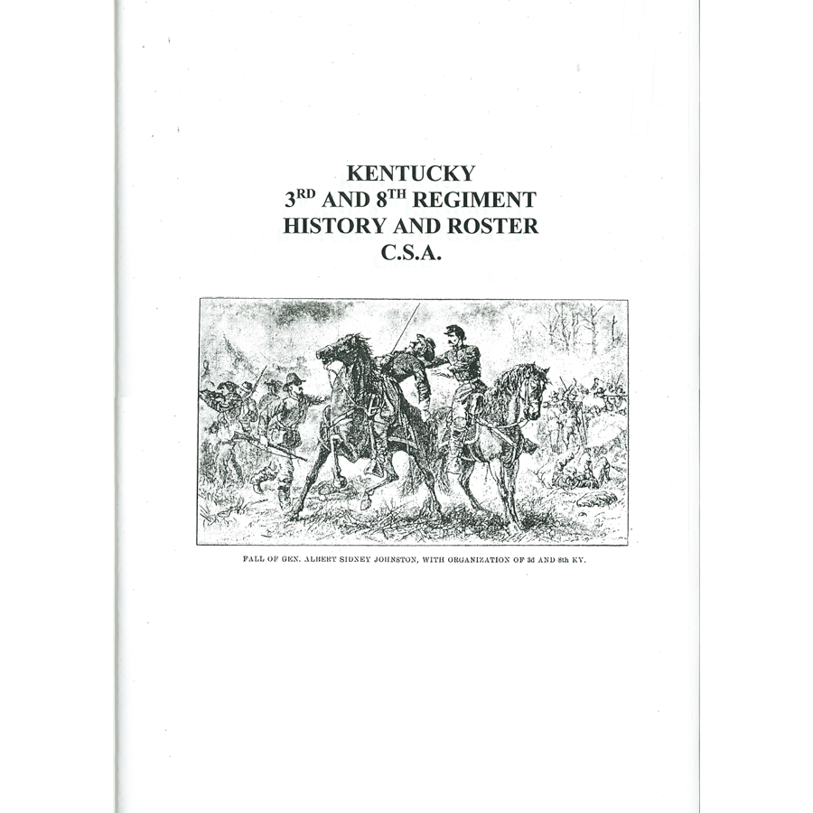 Kentucky 3rd and 8th Regiment History and Roster, C.S.A. [Confederate States Army]