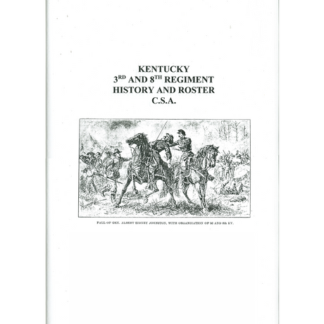 Kentucky 3rd and 8th Regiment History and Roster, C.S.A. [Confederate States Army]