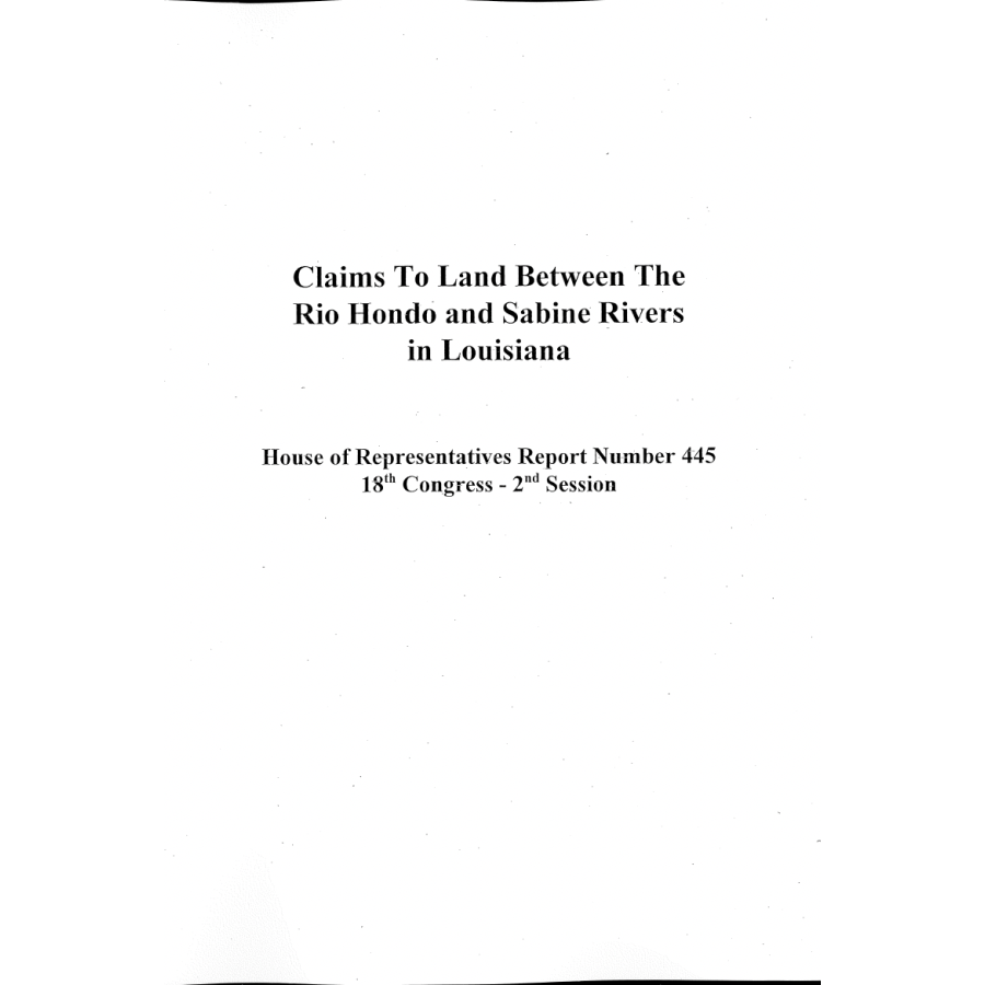 Claims to Land Between The Rio Hondo and Sabine River in Louisiana: 1824