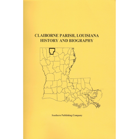 Claiborne Parish, Louisiana History and Biographies