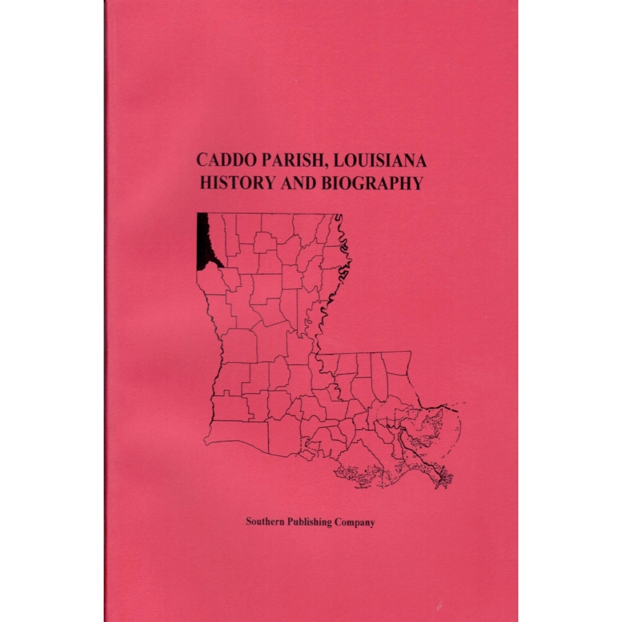 Caddo Parish, Louisiana History and Biographies