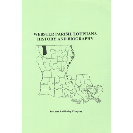 Webster Parish, Louisiana History and Biographies