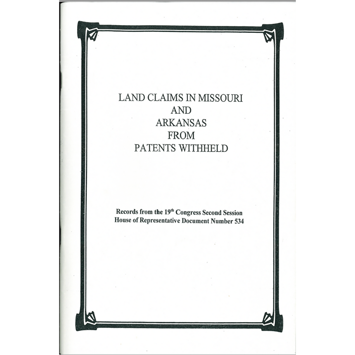 Land Claims of Missouri and Arkansas from Patents Withheld