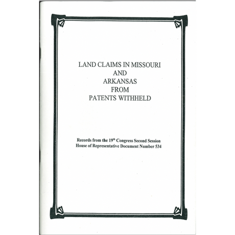 Land Claims of Missouri and Arkansas from Patents Withheld