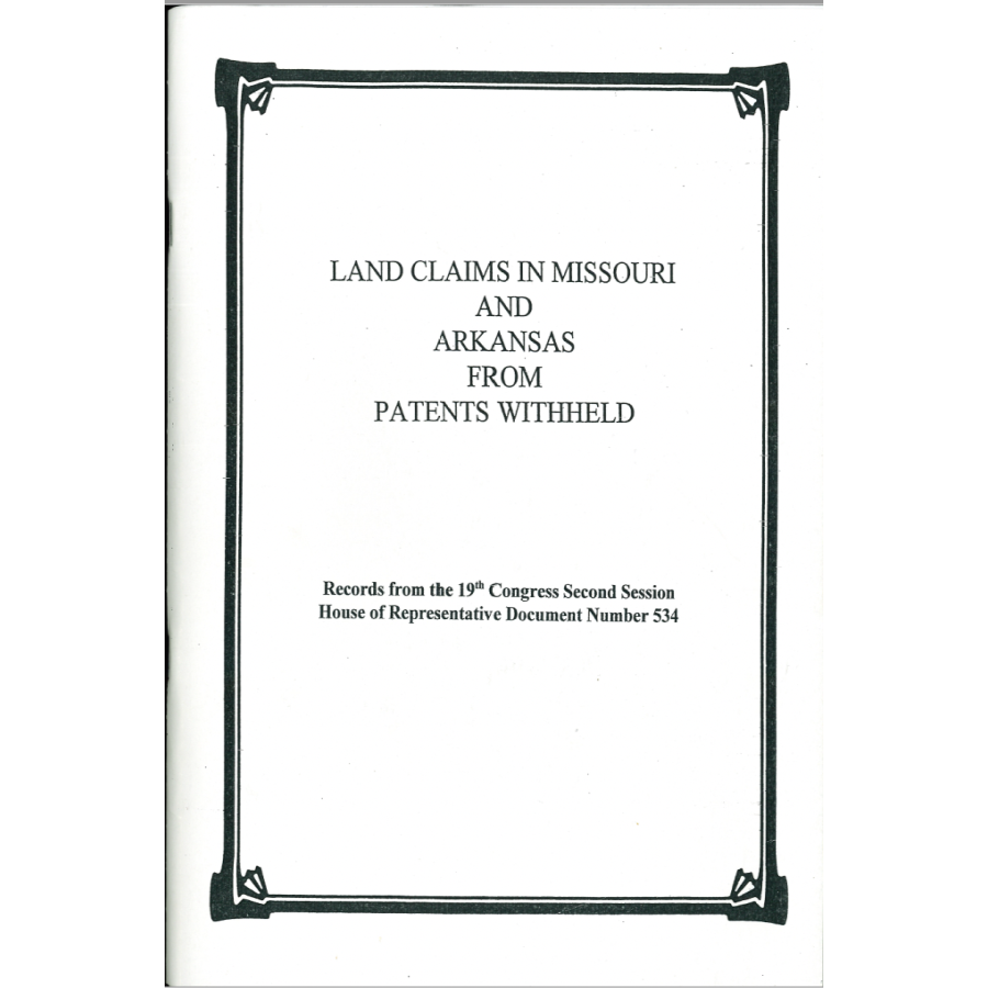 Land Claims of Missouri and Arkansas from Patents Withheld