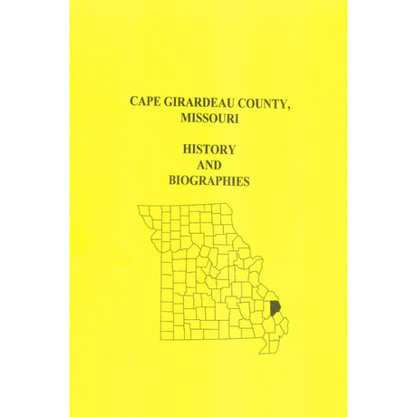 Cape Girardeau County, Missouri History and Biographies