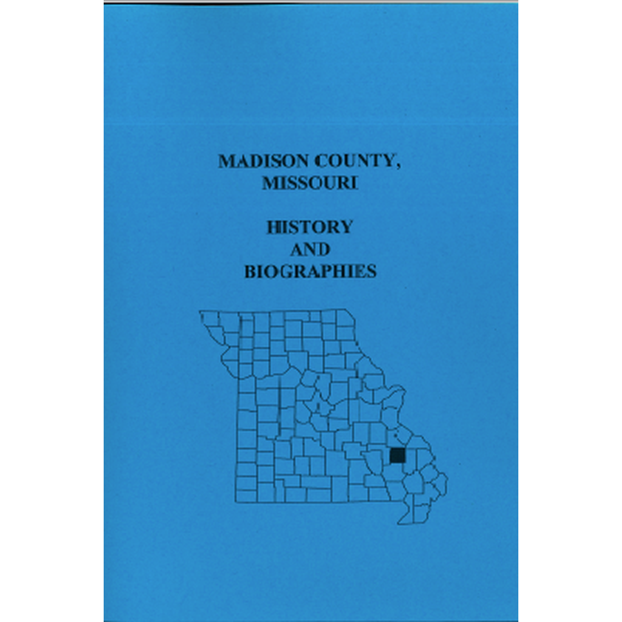 Madison County, Missouri History and Biographies