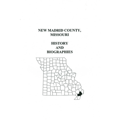 New Madrid County, Missouri History and Biographies