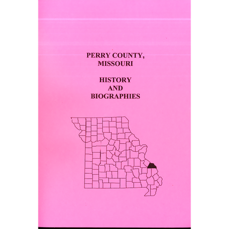 Perry County, Missouri History and Biographies