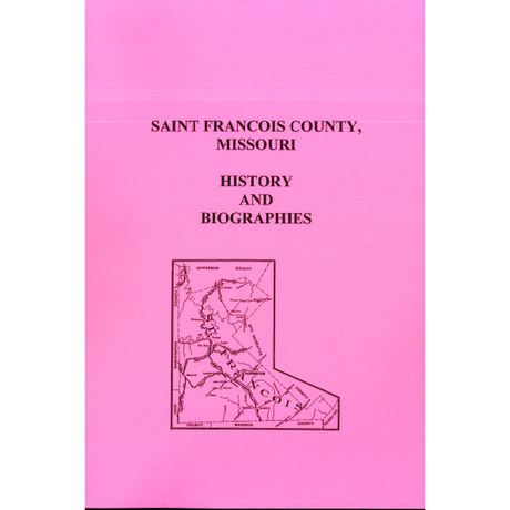 Saint Francois County, Missouri History and Biographies