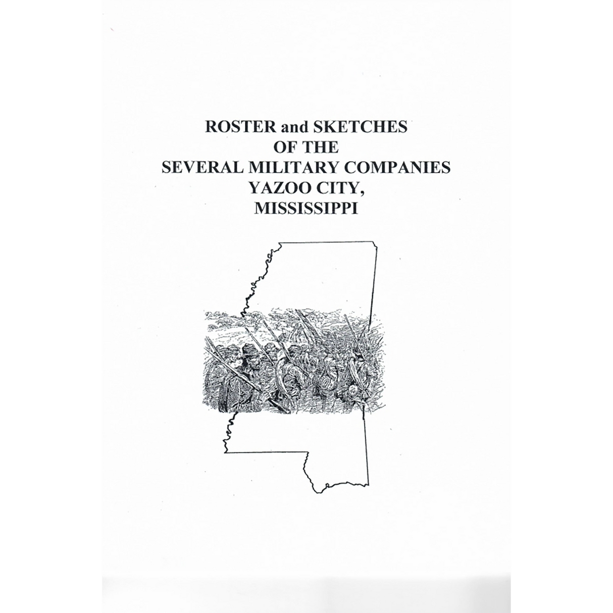 Roster and Sketches of the Several Military Companies, Yazoo City, Mississippi