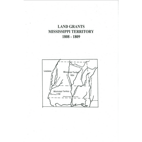 Land Grants Mississippi Territory 1808-1809