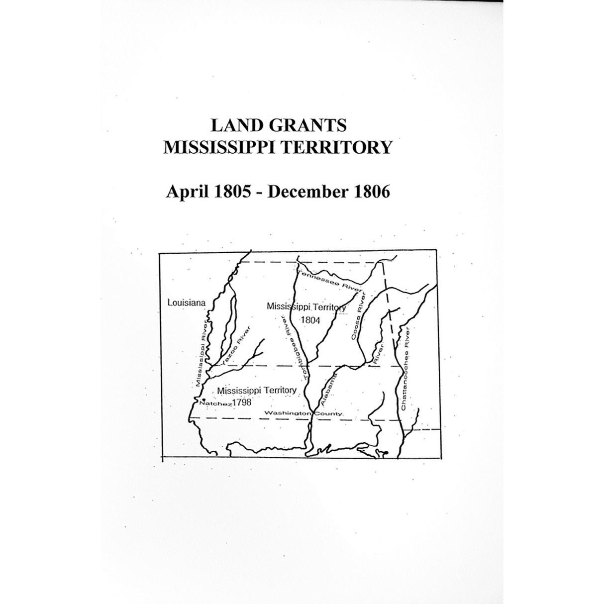 Land Grants Mississippi Territory, April 1805-December 1806
