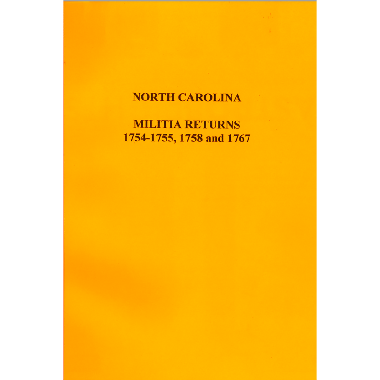 North Carolina Militia Returns 1754-1755, 1758 and 1767