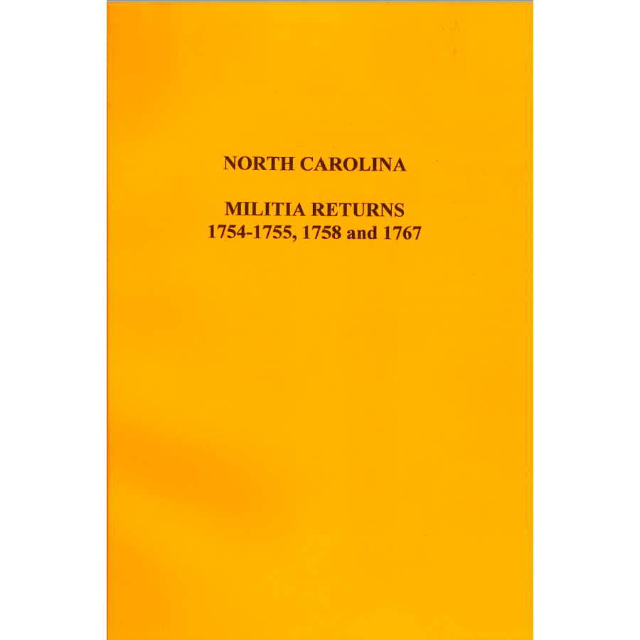 North Carolina Militia Returns 1754-1755, 1758 and 1767