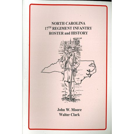 North Carolina 17th Regiment Infantry Roster and History