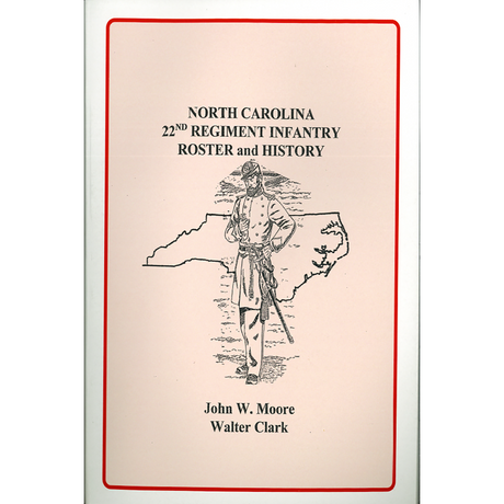 North Carolina 22nd Regiment Infantry Roster and History