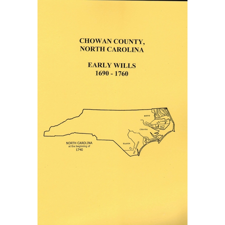 Chowan County, North Carolina Early Wills 1690-1760