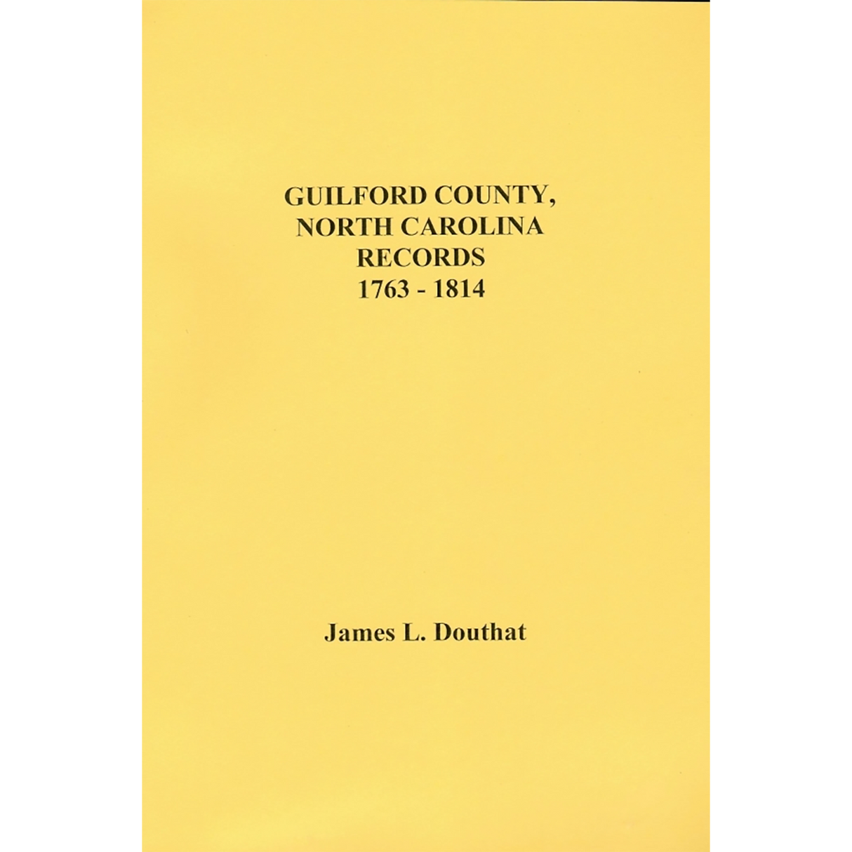Guilford County, North Carolina Records 1763-1814