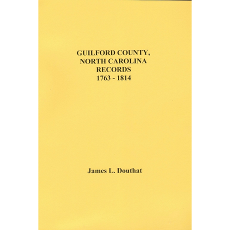 Guilford County, North Carolina Records 1763-1814