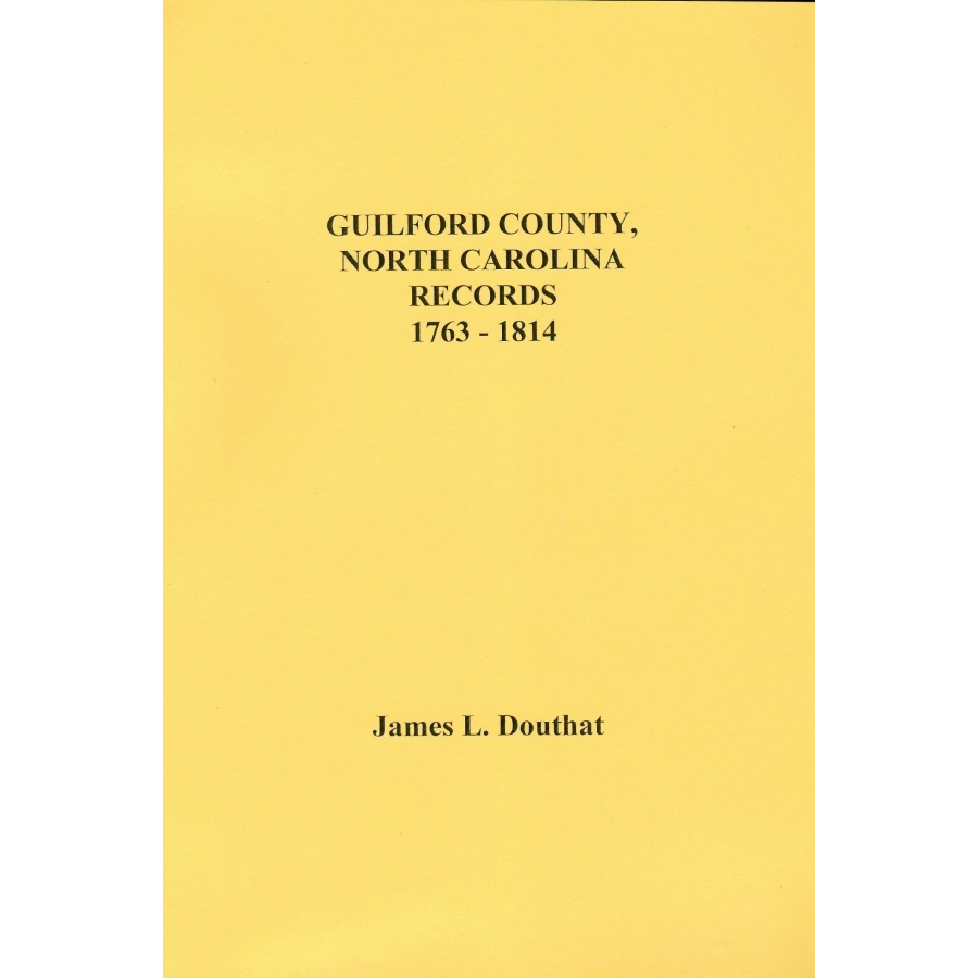 Guilford County, North Carolina Records 1763-1814