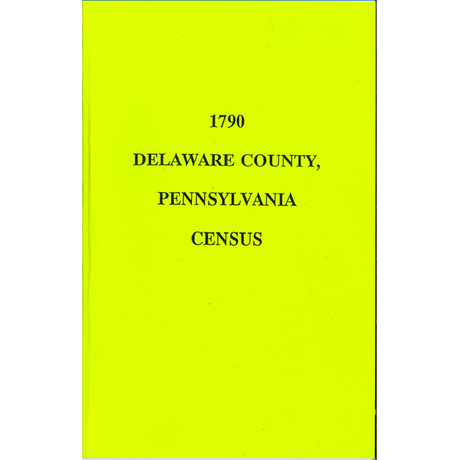 1790 Delaware County, Pennsylvania Census