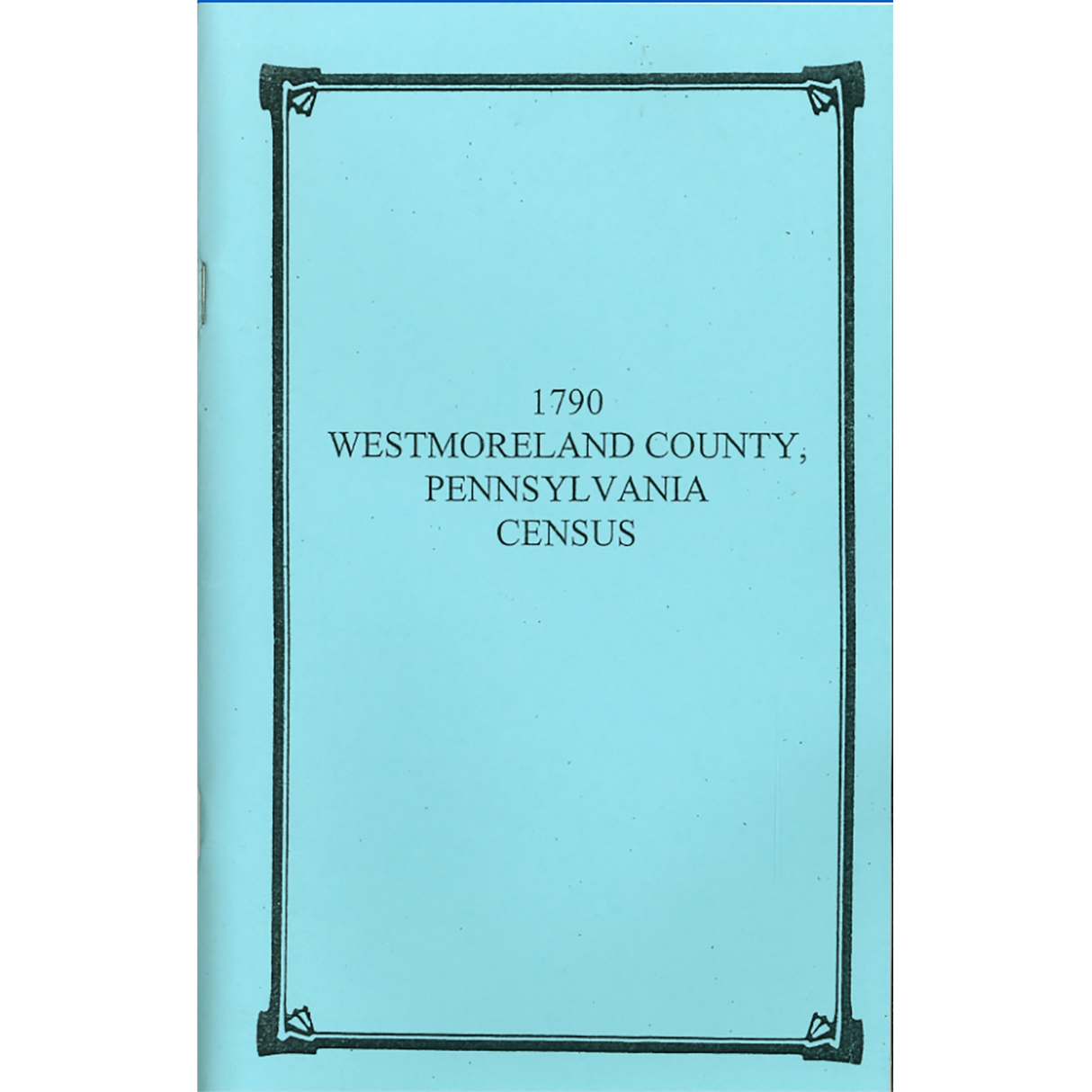 1790 Westmoreland County, Pennsylvania Census