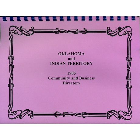 1905 Oklahoma and Indian Territory Community and Business Directory