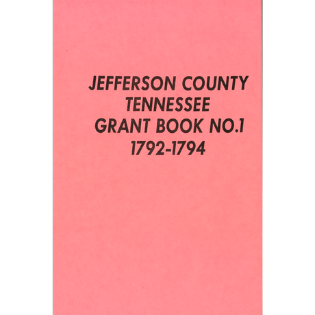 Jefferson County, Tennessee Grant Book No. 1, 1792-1794
