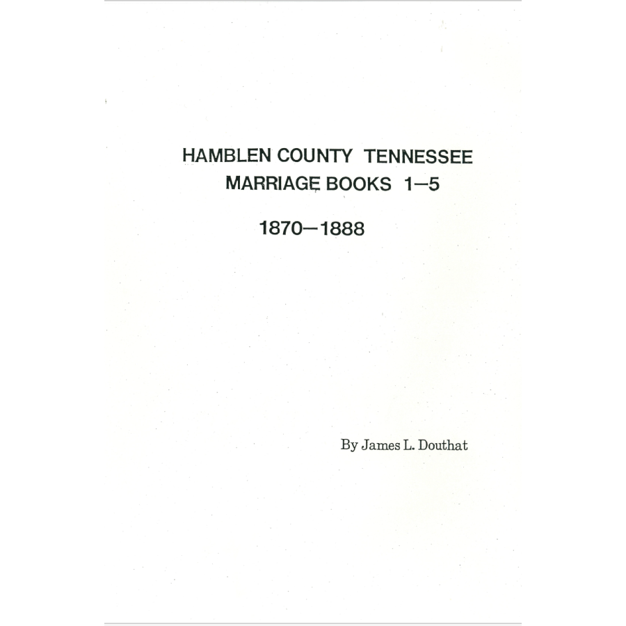 Hamblen County, Tennessee Marriage Books 1-5, 1870-1888