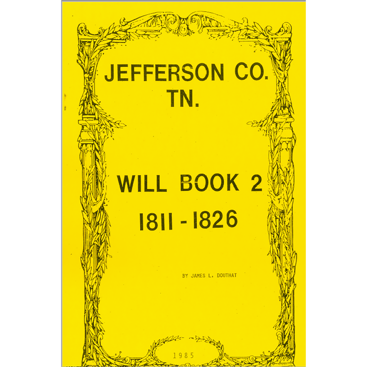 Jefferson County, Tennessee Will Book 2, 1811-1826