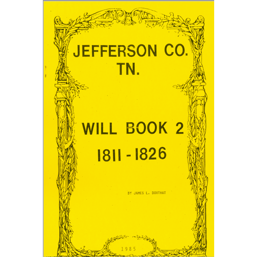 Jefferson County, Tennessee Will Book 2, 1811-1826