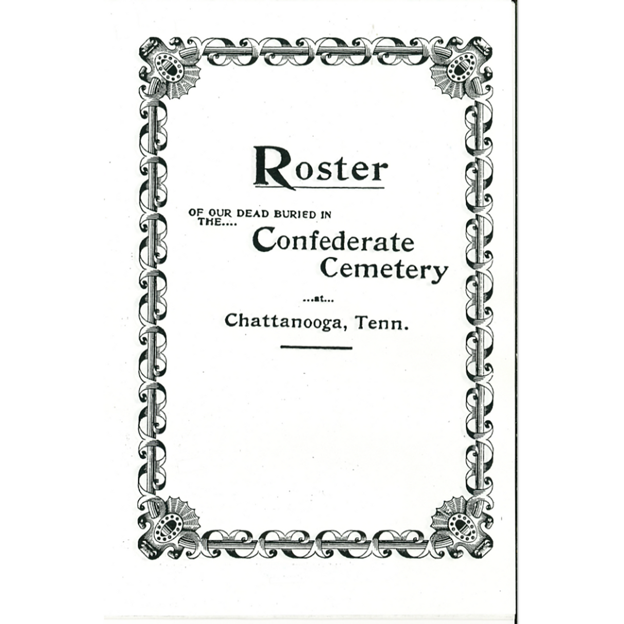 Roster of the CSA Soldiers Buried in Chattanooga [Tennessee]